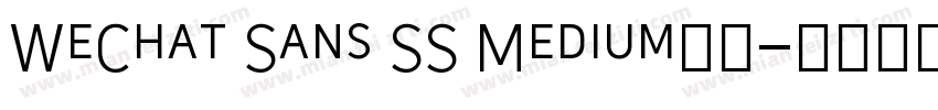 WeChat Sans SS Medium字体字体转换